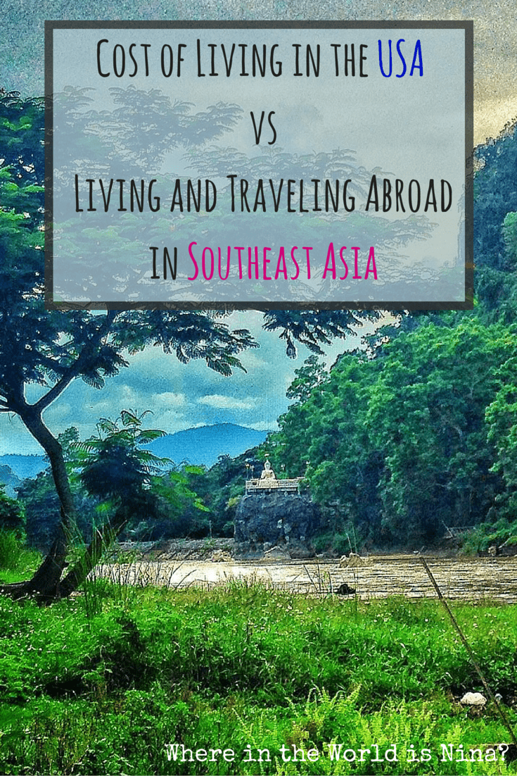 Cost of Living in the USA vs Living and Traveling Abroad in Southeast Asia