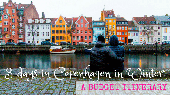 3 days in Copenhagen in Winter: A Budget Itinerary