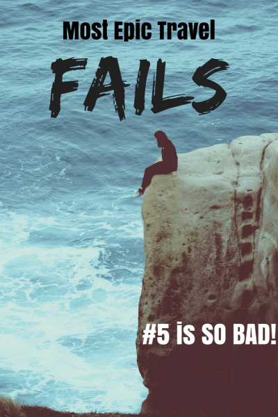 most epic travel fails