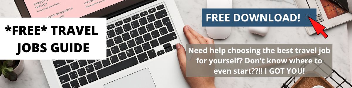 Free guide to choosing the best travel job for you