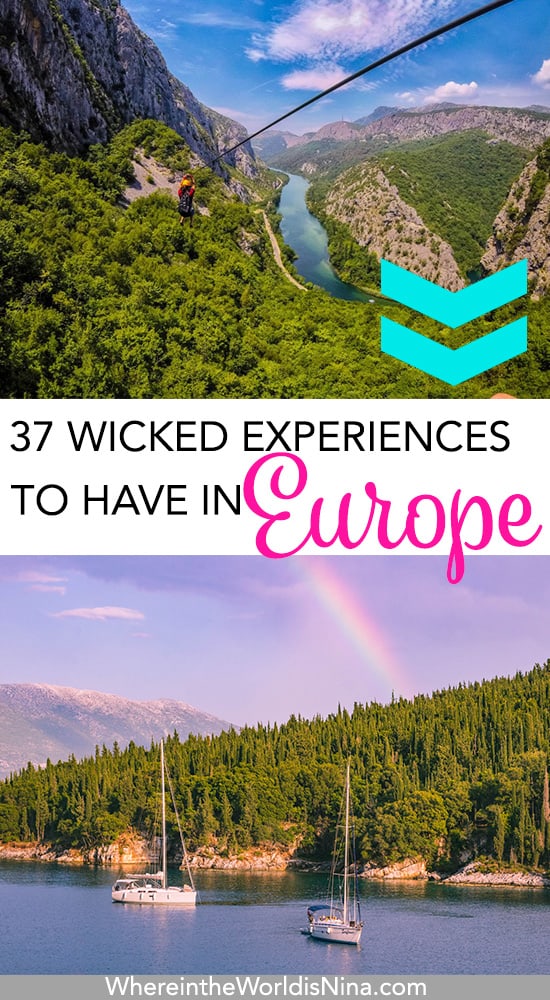 37 Wicked Experiences in Europe That You Need to Do Once in Your Life