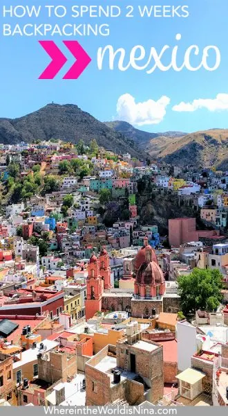 Backpacking Mexico: A 2-Week Mexico Itinerary for Beach and Mountain Lovers